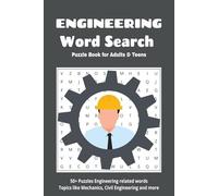 Engineering Word Search Puzzle Book for Adults & Teens: Word Search with Easy-to-Read Print about Civil Engineering, Mechanical, Construction and more ... Perfect for Vacation, Holidays and Leisure