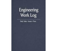 Engineering Work Log Lined Notebook: 110 Lined Pages Writing Notebook for Daily Tasks, Issues and Technical Notes