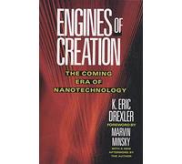 Engines of Creation: The Coming Era of Nanotechnology (Anchor Library of Science) by Eric Drexler(2013-01-16)