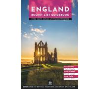 England Bucket List Guidebook: Cities, Coasts, Castles, and the Country Beyond
