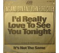 England Dan And John Ford Coley - England Dan And John Ford Coley - I'd Really Love To See You Tonight / It's Not The Same - [7"]