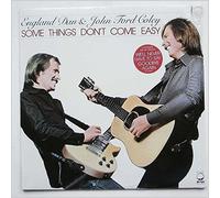 ENGLAND DAN & JOHN FORD COLEY - some things don't come easy LP