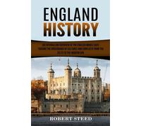 England History: An Enthralling Overview of the English Middle Ages (Traci...