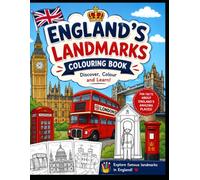 England Landmarks colouring book: colour famous landmarks, learn from fun facts and explore England