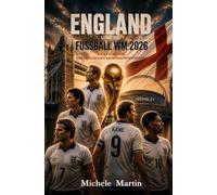 England und die Fussball WM 2026: Die Geschichte der englischen Nationalmannschaft