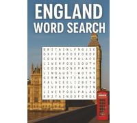 England Word Search: 55 England Word Search Puzzles for Teens and Adults - Fun and Educational Brain Games About Cities, Castles, Landmarks, Royalty & English History | With Solutions
