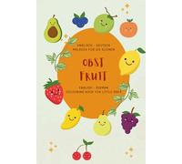 Englisch Deutsch - Malbuch für die Kleinen - Obst - English German - Colouring Book for Little Ones - Fruit