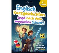 Englisch Kurzgeschichten 6. Klasse | Jagd nach dem magischen Schwert | Inkl. Vokabeln, Grammatik, Übungen & Audios | Von Didaktikern entwickelt