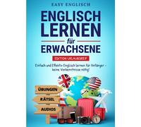 Englisch lernen für Erwachsene - Edition Urlaubsreif: Einfach und Effektiv Englisch lernen für Anfänger - keine Vorkenntnisse nötig! (inkl. Übungen, Rätsel & Audioinhalte)