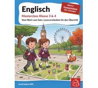 Englisch Masterclass Klasse 3 & 4: Band 2: Masterclass-Level - Vom Wort zum Satz: Leseverstehen für den Übertritt