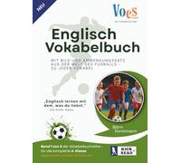 Englisch Vokabeln lernen leicht gemacht - 6. Klasse | Kick+ Read English - Das Fußball-Vokabelbuch: Mit Bildern zu jeder Vokabel und Beispielsätzen ... | Englisch lernen mit dem, was Kinder lieben