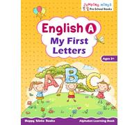 English A - My First Letters: Alphabet Learning Book | Ages 3+ | Learn English Letters | Kindergarten Workbook | Jumping Minds Series Pre-School Books