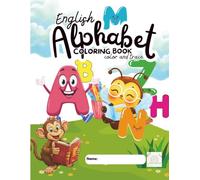 English Alphabet Coloring Book - Color and Trace: Animal ABC Handwriting Practice with Stroke Order, Line Tracing, and Fun Coloring Pages for Kids & Toddlers
