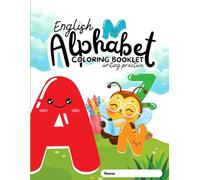 English Alphabet Coloring Booklet and Writing Practice: Fun ABC Coloring and Tracing Workbook for Kids Ages 3-7