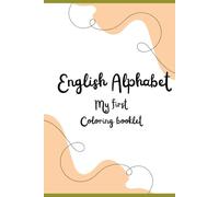 English Alphabet: My first coloring booklet