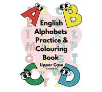 English Alphabets Practice & Colouring Book: Upper Case: Fun Coloring and Alphabet Practice for Early Learners