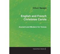 English and French Christmas Carols - Ancient and Modern for Voices