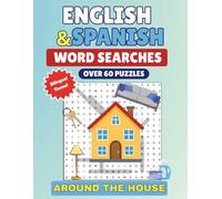 English and Spanish Word Searches - Around the House: Bilingual with over 60 puzzles