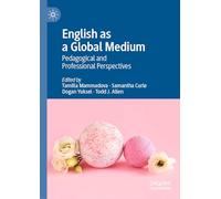English as a Global Medium: Pedagogical and Professional Perspectives