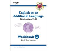 English as an Additional Language (EAL) for Ages 11-16 - Workbook 2 (Early Acquisition)