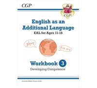 English as an Additional Language (EAL) for Ages 11-16 - Workbook 3 (Developing Competence)