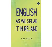English As We Speak It in Ireland