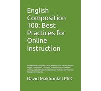 English Composition 100: Best Practices for Online Instruction: A dissertation submitted in partial fulfillment of the requirements for the degree of ... and Text at Virginia Commonwealth University.