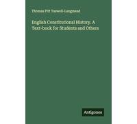 English Constitutional History. A Text-book for Students and Others