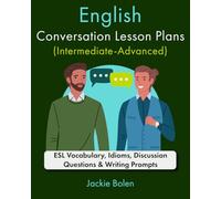 Jackie Bolen English Conversation Lesson Plans (Intermediate-Advance (Tascabile)