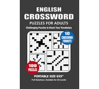 English Crossword Puzzle Book: 100 Puzzles, English Crossword for Adults, Perfect for Relaxation and Mental Stimulation, 10 Crossword Formats, Portable size 6x9 Inches.