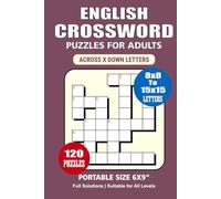 English Crossword Puzzle Book: 120 Puzzles, English Crossword for Adults, Perfect for Relaxation and Mental Stimulation, Freeform Crossword, 8x8 to 15x15 Letters, Portable Size 6x9 Inches.