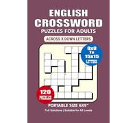 English Crossword Puzzle Book: 120 Puzzles, English Crossword for Adults, Perfect for Relaxation and Mental Stimulation, Freeform Crossword, 8x8 to 15x15 Letters, Portable Size 6x9 Inches.