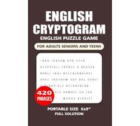 English Cryptogram Puzzle Book: 420 Phrases, Great English Cryptogram Logic Puzzle Game, For Adults Seniors and Teens, Portable Size 6x9 Inches.