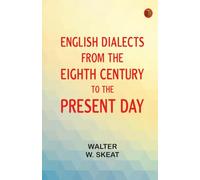 English Dialects From the Eighth Century to the Present Day