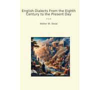 English Dialects From the Eighth Century to the Present Day