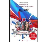 ENGLISH DRIVES ME NUTS!: GUIDA AD UNA BUONA PRONUNCIA DELLA LINGUA INGLESE