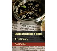 English Expressions & Idioms: A Dictionary: 1