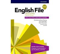 English File: Advanced Plus: Teacher's Guide with Teacher's Resource Centre
