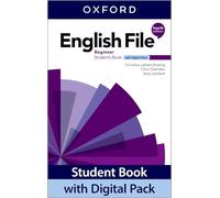 English File: Beginner: Student Book with Digital Pack: Print Student Book and 2 years' access to Student e-book, Workbook e-book, Online Practice and Student Resources.