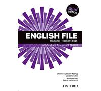 English File: Beginner: Teacher's Book with Test and Assessment CD-ROM: Teacher's Book and Test & Assesment CD-ROM