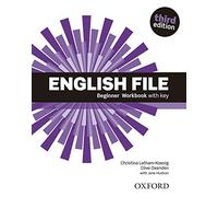 English File: Beginner: Workbook with key by Christina Latham-Koenig (2015-02-12)