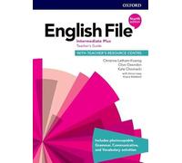 English File: Intermediate Plus: Teacher's Guide with Teacher's Resource Centre