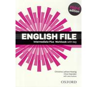 English file. Intermediate plus. Workbook. With key. Per le Scuole superriori. Con espansione online