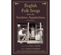 English Folk Songs from the Southern Appalachians, Vol 1 - Sharp Cecil J