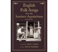 English Folk Songs from the Southern Appalachians, Vol 2 - Sharp Cecil J