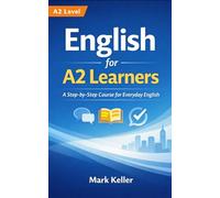 English for A2 Learners: A Step-by-Step Course for Everyday English
