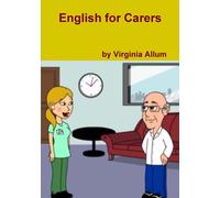 English for Carers Lingua inglese - Allum Virginia