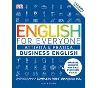 English for everyone. Business english. Attività e pratica. Un programma completo per studiare da soli. Con Contenuto digitale (fornito elettronicamente)