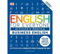 English for everyone. Business english. Attività e pratica. Un programma completo per studiare da soli. Con Contenuto digitale (fornito elettronicamente)