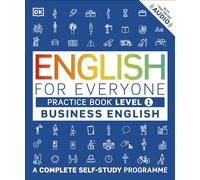 English for Everyone Business English Practice Book Level 1: A Complete Self-Study Programme